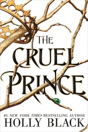 The cruel prince ; A visit to the impossible lands /