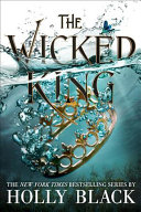 The wicked king /