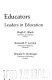 The great educators ; readings for leaders in education /