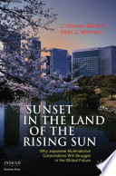 Sunset in the Land of the Rising Sun : Why Japanese Multinational Corporations Will Struggle in the Global Future /