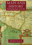 Maps and history : constructing images of the past /