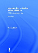 Introduction to global military history : 1775 to the present day /