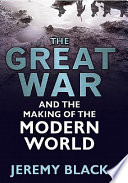 The great war : and the making of the modern world /