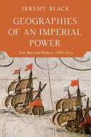 Geographies of an imperial power : the British world, 1688-1815 /