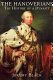The Hanoverians : the history of a dynasty /