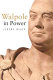 Walpole in power /