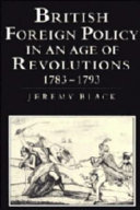 British foreign policy in an age of revolutions, 1783-1793 /