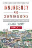 Insurgency and counterinsurgency : a global history /