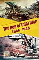 The age of total war, 1860-1945 /