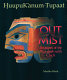 HuupuKwanum tupaat : out of the mist : treasures of the Nuu-chah-nulth chiefs /