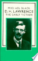 D.H. Lawrence, the early fiction : a commentary /