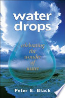 Water drops : celebrating the wonder of water /
