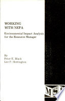 Working with NEPA : environmental impact analysis for the resource manager /