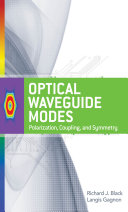 Optical waveguide modes : polarization, coupling, and symmetry /