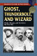 Ghost, thunderbolt, and wizard : Mosby, Morgan, and Forrest in the Civil War /