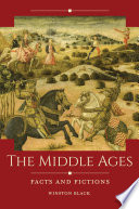 The Middle Ages : facts and fictions /