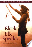 Black Elk speaks : being the life story of a holy man of the Oglala Sioux /