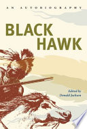 Black Hawk : an autobiography /