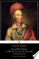Life of Black Hawk, or Ma-ka-tai-me-she-kia-kiak /