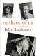 The three of us : a family story /