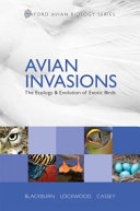 Avian invasions : the ecology and evolution of exotic birds /