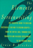 The elements of screenwriting : a guide for film and television writers /