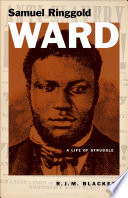 Samuel Ringgold Ward : a life of struggle /