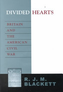 Divided hearts : Britain and the American Civil War /