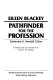 Eileen Blackey, pathfinder for the profession /