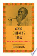 Venda children's songs : a study in ethnomusicological analysis /