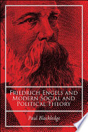 Friedrich Engels and modern social and political theory /