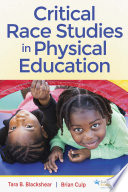 Critical race studies in physical education /