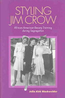 Styling Jim Crow : African American beauty training during segregation /