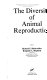 The diversity of animal reproduction /