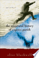 The unnatural history of Cypress Parish /