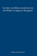 Gender and representation in the films of Ingmar Bergman /