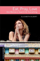 Eat, Pray, Love : one woman's search for everything /