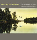 Marking the moment : the art of Allen Blagden /