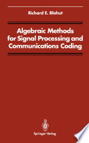 Algebraic Methods for Signal Processing and Communications Coding /