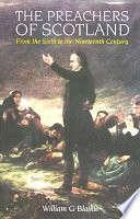 The preachers of Scotland : from the sixth to the nineteenth century /