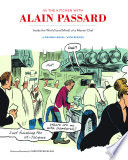In the kitchen with Alain Passard : inside the world (and mind) of a master chef /