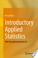 Introductory Applied Statistics : With Resampling Methods & R /