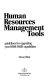 Human resources management tools : guidelines for upgrading your HRM/HRIS capabilities /