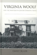 Virginia Woolf and the nineteenth-century domestic novel /