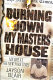 Burning down my masters' house : my life at the New York Times /