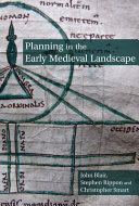 Planning in the early medieval landscape /