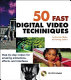 50 fast digital video techniques /
