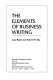 The elements of business writing /