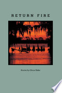 Return fire : stories /
