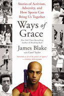 Ways of Grace : stories of activism, adversity, and how sports can bring us together /